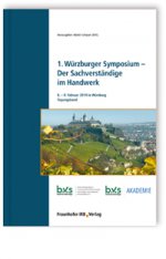 1. Würzburger Symposium - Der Sachverständige im Handwerk